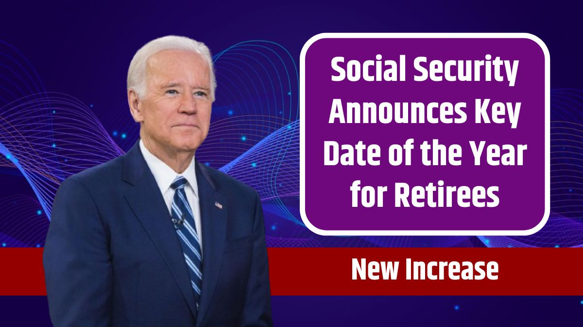 Social Security Announces Key Date of the Year for Retirees Get Ready