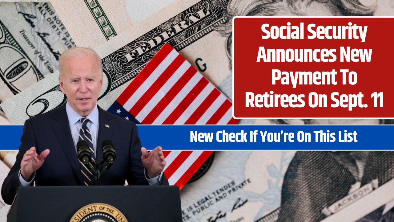 Social Security Announces New Payment To Retirees On Sept. 11