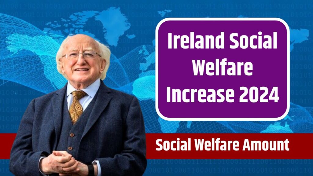 Ireland Social Welfare Increase 2024 Confirmed! Latest Updates on